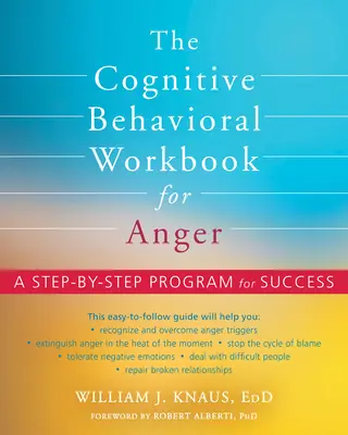 Kognitívno-behaviorálna pracovná kniha pre hnev: Krok za krokom k úspechu - The Cognitive Behavioral Workbook for Anger: A Step-By-Step Program for Success