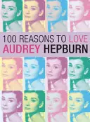 100 dôvodov, prečo milovať Audrey Hepburn - 100 Reasons to Love Audrey Hepburn