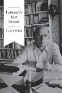 Foucaultovo posledné desaťročie - Foucault's Last Decade