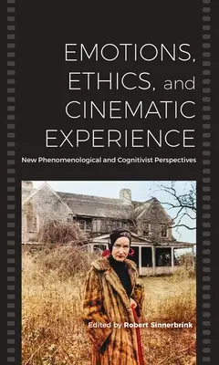 Emócie, etika a filmová skúsenosť: Nové fenomenologické a kognitivistické perspektívy - Emotions, Ethics, and Cinematic Experience: New Phenomenological and Cognitivist Perspectives