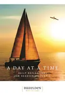 Deň po dni: Denné zamyslenia pre zotavujúcich sa ľudí - A Day at a Time: Daily Reflections for Recovering People