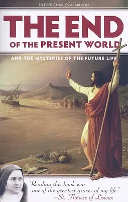 Koniec súčasného sveta a tajomstvá budúceho života - The End of the Present World and the Mysteries of Future Life