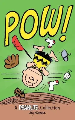 Charlie Brown: PÁNI! A Peanuts Collection - Charlie Brown: POW!: A Peanuts Collection