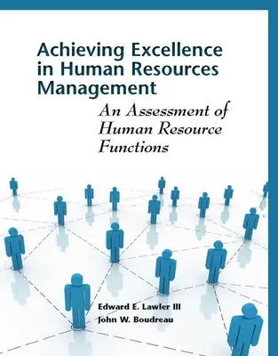 Dosahovanie dokonalosti v riadení ľudských zdrojov: Hodnotenie funkcií ľudských zdrojov - Achieving Excellence in Human Resource Management: An Assessment of Human Resource Functions