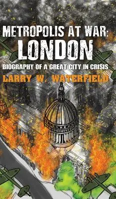 Metropola vo vojne: Londýn - Metropolis at War: London