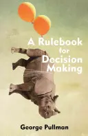 Kniha pravidiel pre rozhodovanie - Rulebook for Decision Making