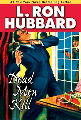 Mŕtvi muži zabíjajú: Vražedné tajomstvo o bohatstve, moci a živých mŕtvych - Dead Men Kill: A Murder Mystery of Wealth, Power, and the Living Dead