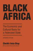 Čierna Afrika: Hospodárske a kultúrne základy federatívneho štátu - Black Africa: The Economic and Cultural Basis for a Federated State