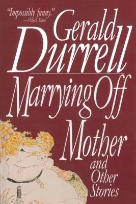Vydávať sa za matku: A iné príbehy - Marrying Off Mother: And Other Stories