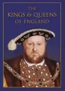 Anglickí králi a kráľovné - The Kings & Queens of England