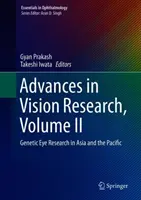 Pokroky vo výskume zraku, zväzok II: Genetický výskum očí v Ázii a Tichomorí - Advances in Vision Research, Volume II: Genetic Eye Research in Asia and the Pacific