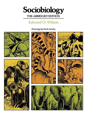 Sociobiológia: Skrátené vydanie - Sociobiology: Abridged Edition