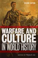Vojenstvo a kultúra vo svetových dejinách, druhé vydanie - Warfare and Culture in World History, Second Edition