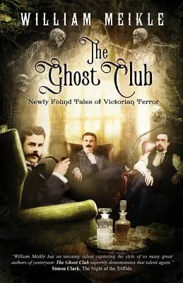 Klub duchov: Novonájdené príbehy viktoriánskeho teroru - The Ghost Club: Newly Found Tales of Victorian Terror