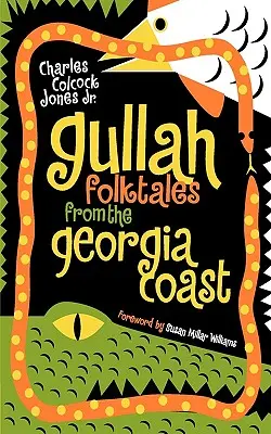 Ľudové rozprávky gullah z pobrežia Georgie - Gullah Folktales from the Georgia Coast