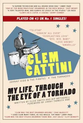 Clem Cattini: Môj život očami tornáda - Clem Cattini: My Life, Through the Eye of a Tornado