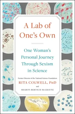 Vlastné laboratórium: Osobná cesta jednej ženy cez sexizmus vo vede - A Lab of One's Own: One Woman's Personal Journey Through Sexism in Science