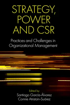 Stratégia, moc a Csr: Praktiky a výzvy v organizačnom manažmente - Strategy, Power and Csr: Practices and Challenges in Organizational Management