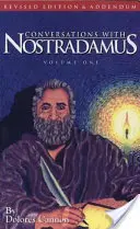 Rozhovory s Nostradamom: Vysvetlenie jeho proroctiev - Conversations with Nostradamus: His Prophecies Explained