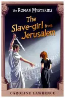 Otrokyňa z Jeruzalema - The Slave-Girl from Jerusalem
