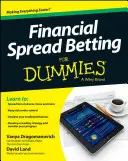 Finančné spreadové stávky pre hlupákov - Financial Spread Betting For Dummies