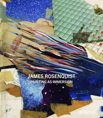 James Rosenquist: Maľba ako ponorenie - James Rosenquist: Painting as Immersion