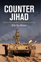 Proti džihádu: Americká vojenská skúsenosť v Afganistane, Iraku a Sýrii - Counter Jihad: America's Military Experience in Afghanistan, Iraq, and Syria