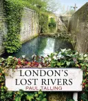 Stratené londýnske rieky - London's Lost Rivers