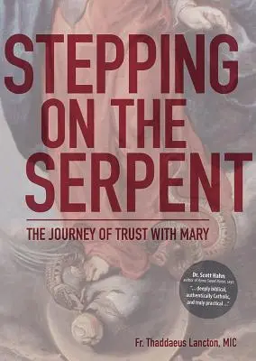 Šliapanie na hada: Cesta dôvery s Máriou - Stepping on the Serpent: The Journey of Trust with Mary