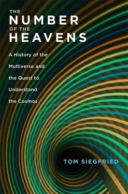 Číslo nebies: Počet nebies: História multiverza a snaha o pochopenie vesmíru - The Number of the Heavens: A History of the Multiverse and the Quest to Understand the Cosmos