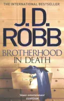 Bratstvo v smrti - thriller Eve Dallasovej (Kniha 42) - Brotherhood in Death - An Eve Dallas thriller (Book 42)