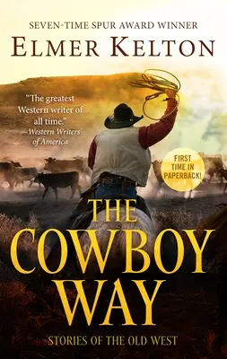 Kovbojská cesta: Príbehy starého Západu - The Cowboy Way: Stories of the Old West