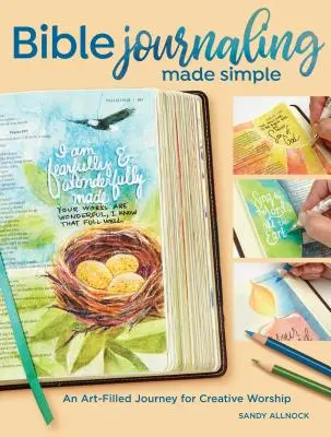 Biblický denník jednoducho - umením naplnená cesta k tvorivému uctievaniu - Bible Journaling Made Simple - An Art-Filled Journey for Creative Worship