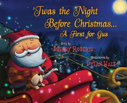 'Twas the Night Before Christmas: Vianočná noc: prvá pre Gusa - 'Twas the Night Before Christmas: A First for Gus