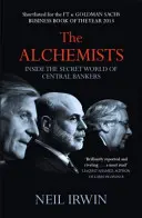 Alchymisti: Alchymisti: Do tajného sveta centrálnych bankárov - Alchemists: Inside the secret world of central bankers