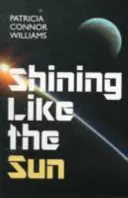 Žiari ako slnko - Shining Like The Sun