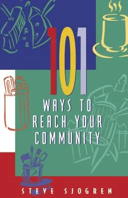 101 spôsobov, ako osloviť svoje spoločenstvo - 101 Ways to Reach Your Community