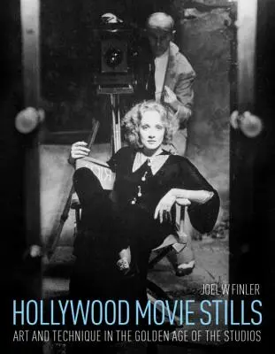 Hollywoodske filmové zábery: Umelecké snímky a technika v zlatom veku filmových štúdií - Hollywood Movie Stills: Art and Technique in the Golden Age of the Studios