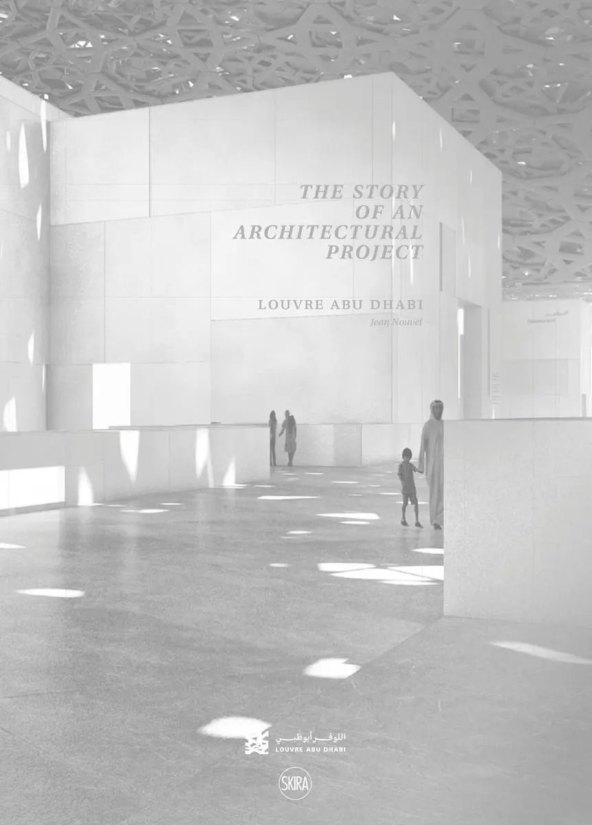 Louvre Abu Dhabi: Príbeh architektonického projektu (arabské vydanie) - Louvre Abu Dhabi: The Story of an Architectural Project (Arabic Edition)