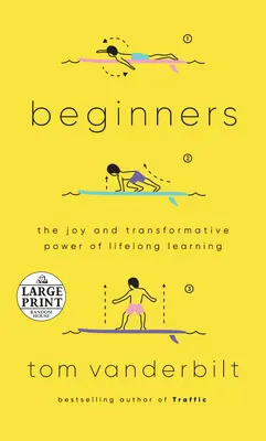 Začiatočníci: Radosť a transformačná sila celoživotného vzdelávania - Beginners: The Joy and Transformative Power of Lifelong Learning