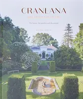 Cranlana: Prvých 100 rokov - Dom, záhrada, ľudia - Cranlana: The First 100 Years - The House, the Garden, the People