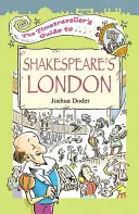 Sprievodca cestovateľa časom po Shakespearovom Londýne - Timetraveller's Guide to Shakespeare's London