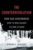 Kontrarevolúcia: Ako naša vláda začala vojnu proti vlastným občanom - The Counterrevolution: How Our Government Went to War Against Its Own Citizens