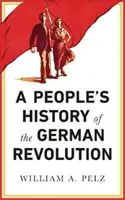 Ľudové dejiny nemeckej revolúcie - A People's History of the German Revolution