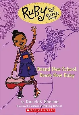 Zbrusu nová škola, odvážna nová Ruby (Ruby a Bookerovci #1), 1 - Brand New School, Brave New Ruby (Ruby and the Booker Boys #1), 1