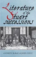 Literatúra Stuartovského nástupníctva: An Anthology: An Anthology of the Stuartovci - Literature of the Stuart Successions: An Anthology