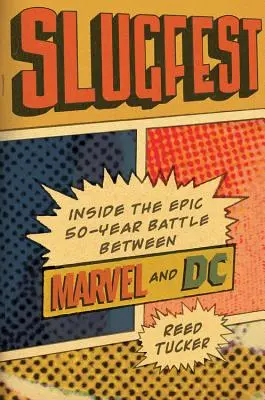 Slugfest: Do 50-ročného epického súboja medzi spoločnosťami Marvel a DC - Slugfest: Inside the Epic, 50-Year Battle Between Marvel and DC