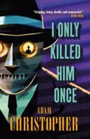Zabil som ho len raz - trilógia LA #3 - I Only Killed Him Once - LA Trilogy #3
