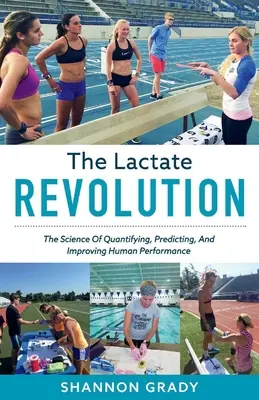 Laktátová revolúcia, 1. diel: Veda o kvantifikácii, predpovedaní a zlepšovaní ľudského výkonu - The Lactate Revolution, Volume 1: The Science of Quantifying, Predicting, and Improving Human Performance