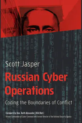 Ruské kybernetické operácie: Kódovanie hraníc konfliktu - Russian Cyber Operations: Coding the Boundaries of Conflict